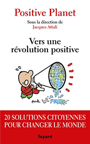 Positive Planet. Vers une révolution positive