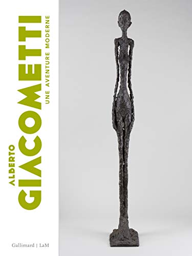 Alberto Giacometti: Une aventure moderne