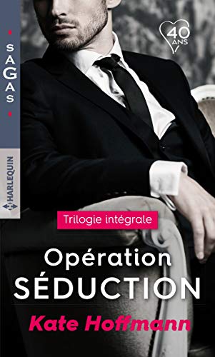 Intégrale "Opération séduction": Invitation sensuelle - Au rendez - vous du plaisir - Les rêves d'Angela