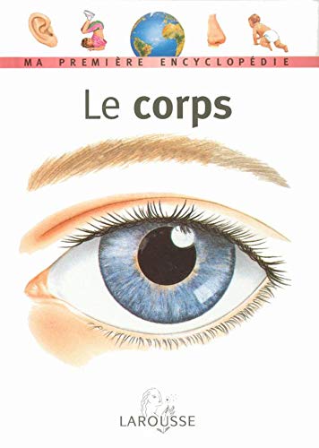 Le Corps : Ma première encyclopédie