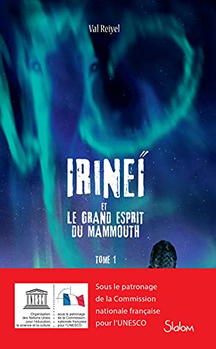 Irineï et le Grand Esprit du mammouth (T1) - Lecture roman jeunesse fantastique - Dès 10 ans (1)