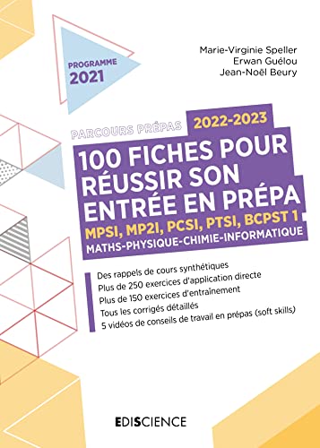 100 fiches pour réussir son entrée en prépa 2022-2023 - Maths-Physique-Chimie-Informatique - 2e éd.: MPSI-MP2I-PCSI-PTSI-BCPST 1 (2022-2023)