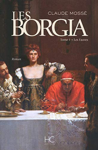 Borgia - tome 1 - Les fauves (01)