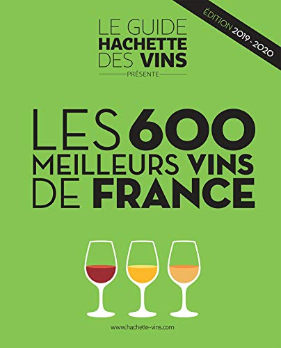 Les 600 meilleurs vins de France 2019-2020