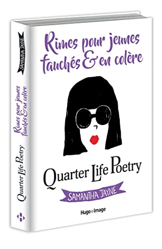 Quarter Life Poetry - Rimes pour jeunes, fauchés & en colère