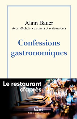 Confessions gastronomiques: Le restaurant d'après Vol.1