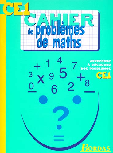 CAHIER DE PROBLEMES DE MATHS CE1 (Ancienne Edition)
