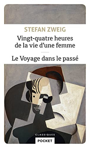 Vingt-quatre heures de la vie d'une femme / Le Voyage dans le passé