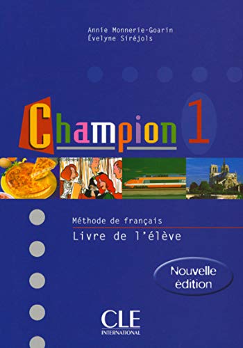 Champion 1 : Méthode de français : Livre de l'élève