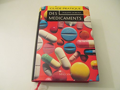 Guide pratique des médicaments Dorosz: Editions 1993