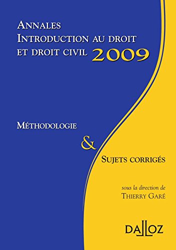 Annales Introduction au droit et droit civil 2009. Méthodologie et sujets corrigés