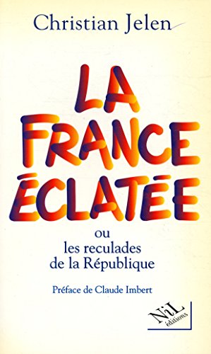 La France éclatée ou Les reculades de la République