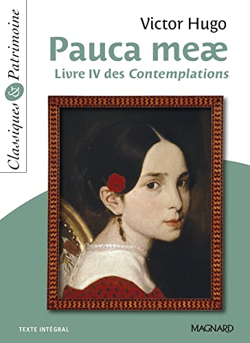 Pauca Meae - Classiques et Patrimoine: Livre IV des Contemplations