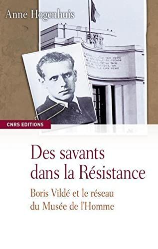 Des savants dans la résistance-Boris Vildé et le réseau du Musée de l'Homme