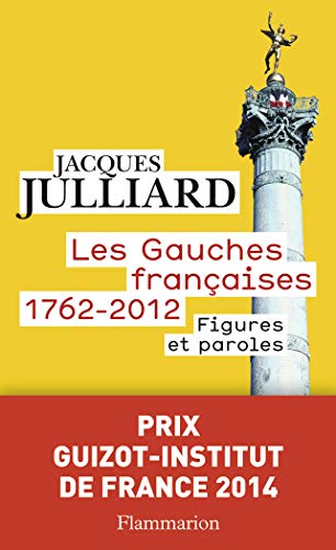Les gauches françaises 1762-2012: Figures et paroles