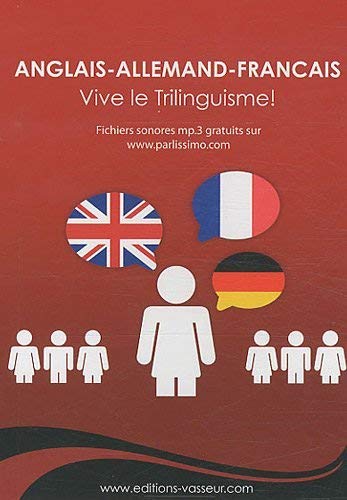 Anglais-allemand-français : Vive le Trilinguisme !