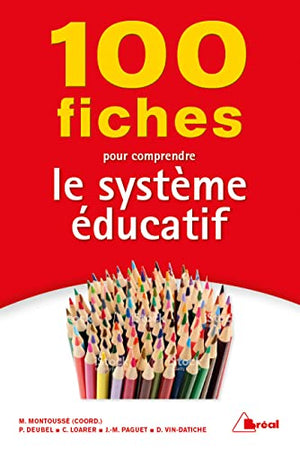 100 fiches pour comprendre le système éducatif