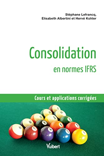 Consolidation en normes IFRS: Cours et applications corrigées