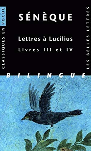 Lettres à Lucilius. Livres III et IV