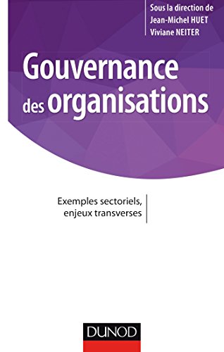 Gouvernance des organisations - Exemples sectoriels, enjeux transverses: Exemples sectoriels, enjeux transverses