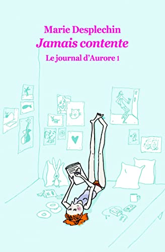 Journal d'Aurore 1 (poche) jamais contente (Le)