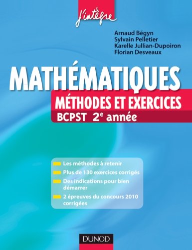 Mathématiques Méthodes et Exercices BCSPT 2e année