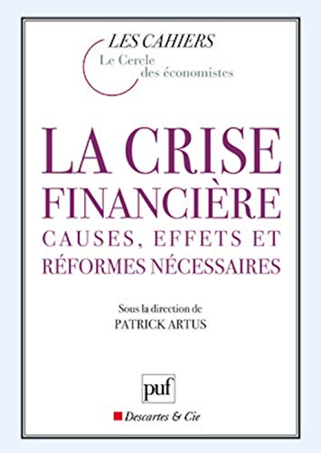 La crise financière: Causes, effets et réformes nécessaires