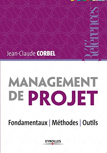 Management de projet : Fondamentaux - Méthodes - Outils