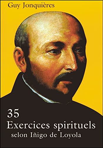 35 exercices spirituels selon Iñigo de Loyola