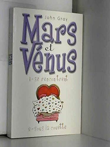 Mars et Vénus se rencontrent Suivi de Mars et Vénus sous la couette