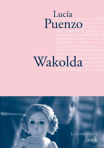 Wakolda: Traduit de l’espagnol (Argentine) par Anne Plantagenet