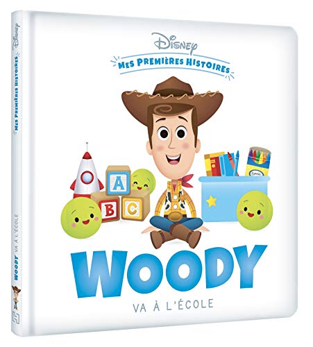 DISNEY - Mes Premières Histoires - Woody va à l'école