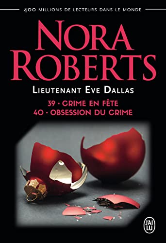 Lieutenant Eve Dallas, 39-40 : Crime en fête - Obsession du crime