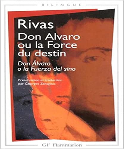 Don Alvaro ou la force du destin : Don Alvaro o la fuerza del sino