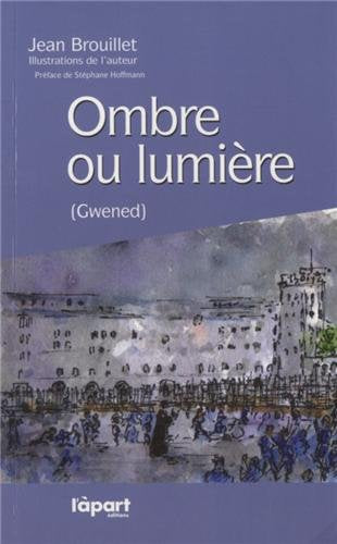 Ombre ou lumière (Gwened)