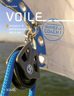 Voile : Initiation & perfectionnement pas à pas