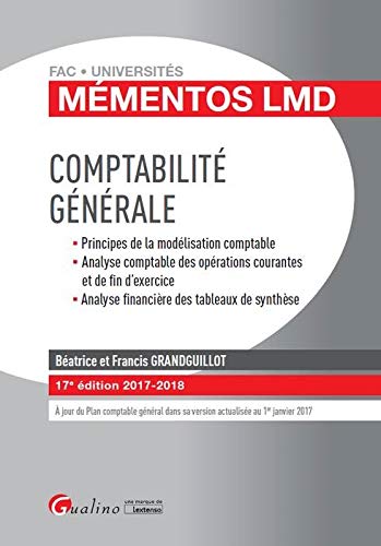 COMPTABILITE GENERALE 17EME EDITION: PRINCIPES DE LA MODELISATION COMPTABLE - ANALYSE COMPTABLE DES OPERATIONS COURAN