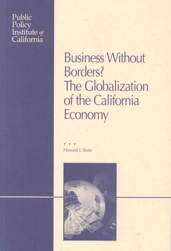 Business Without Borders: The Globalization of the California Economy