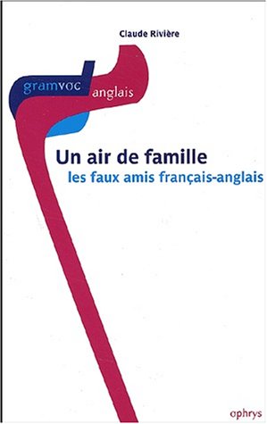Un air de famille - les faux amis français-anglais