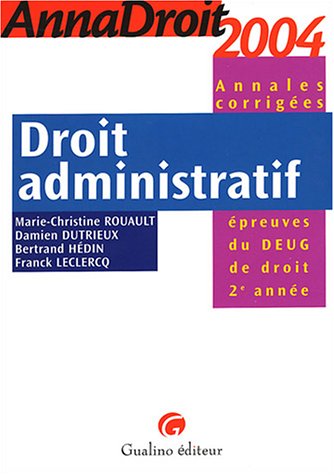 Anna droit 2004 : Droit administratif (Annales corrigées)