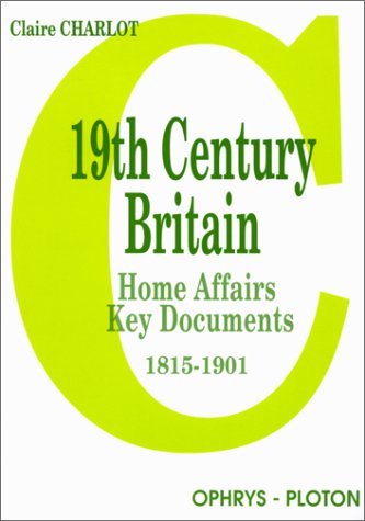 19th century britain. Home affairs - Key documents 1815-1901