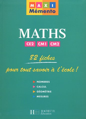 MAXI Mémento Maths CE2/CM1/CM2