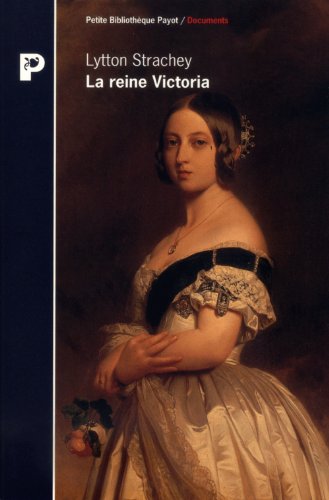 La reine Victoria: 1819-1901