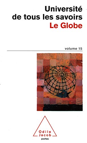 Université de tous les savoirs, volume 15 : Le Globe
