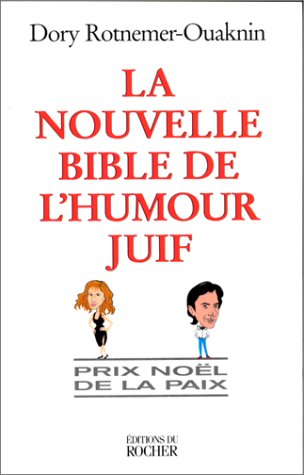 LA NOUVELLE BIBLE DE L'HUMOUR JUIF. Prix Noël de la Paix