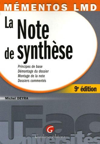 La Note de synthèse: Principes de base, Démontage du dossier, Montage de la note, Dossiers commentés