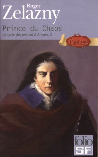 Le Cycle des princes d'Ambre, tome 10 : Prince du chaos