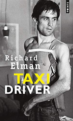 Taxi Driver: Basé sur un scénario de Paul Schrader