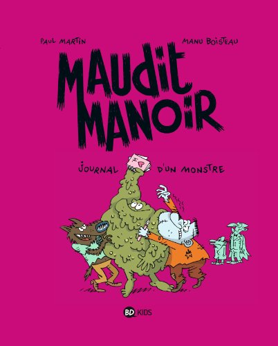 MAUDIT MANOIR, TOME 2 : JOURNAL D'UN MONSTRE