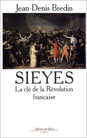 Sieyès : La clé de la Révolution française